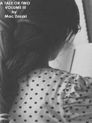 cover image of A Tale or Two, Volume III